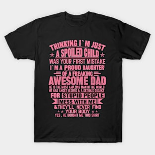 THINKING I'M JUST A SPOILED CHILD T-Shirt